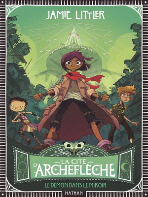 cover image of La Cité d'Archeflèche--Tome 1